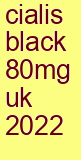 Cialis black 80mg UK 2022